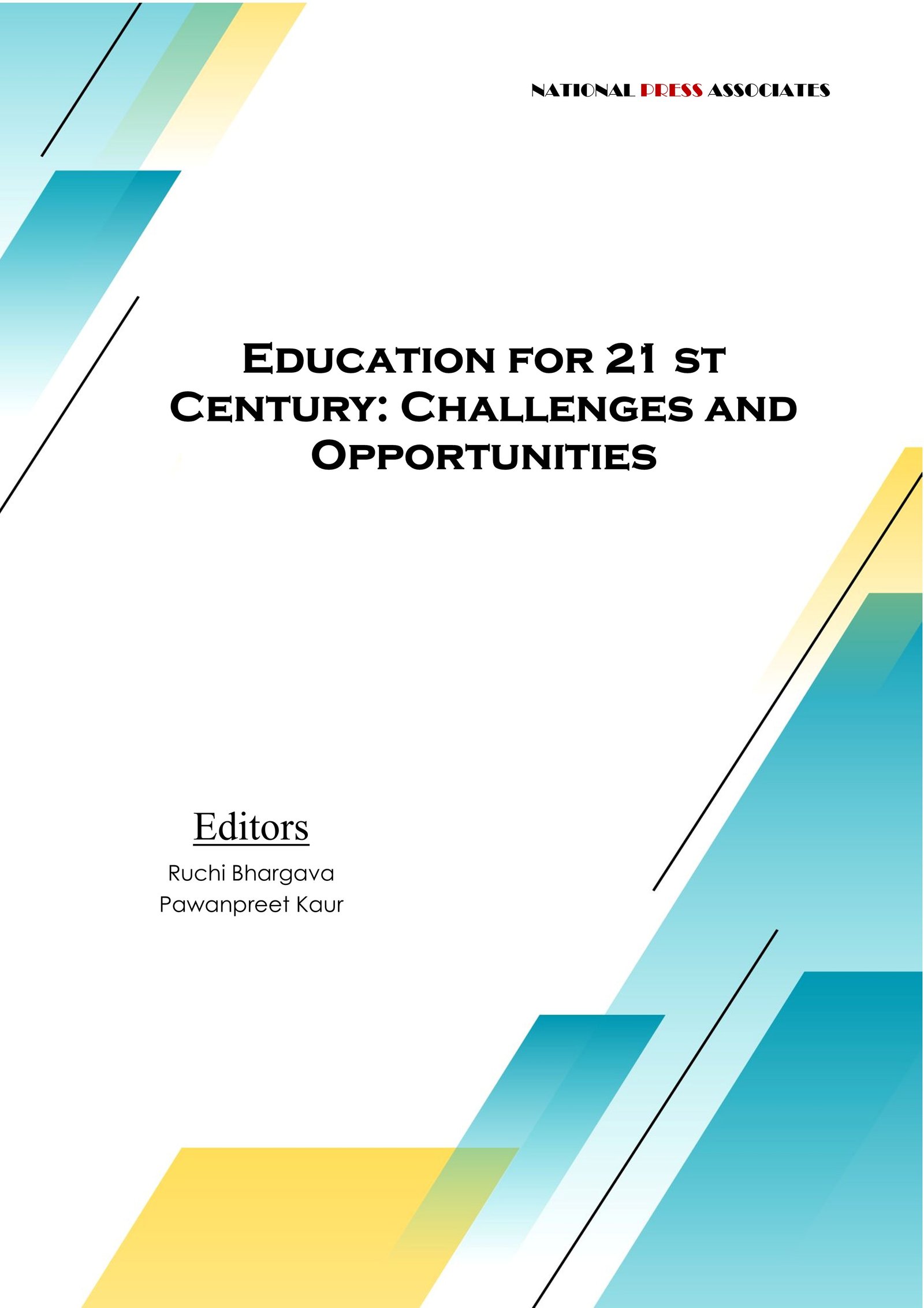 Education for 21 st  Century: Challenges  and Opportunities 