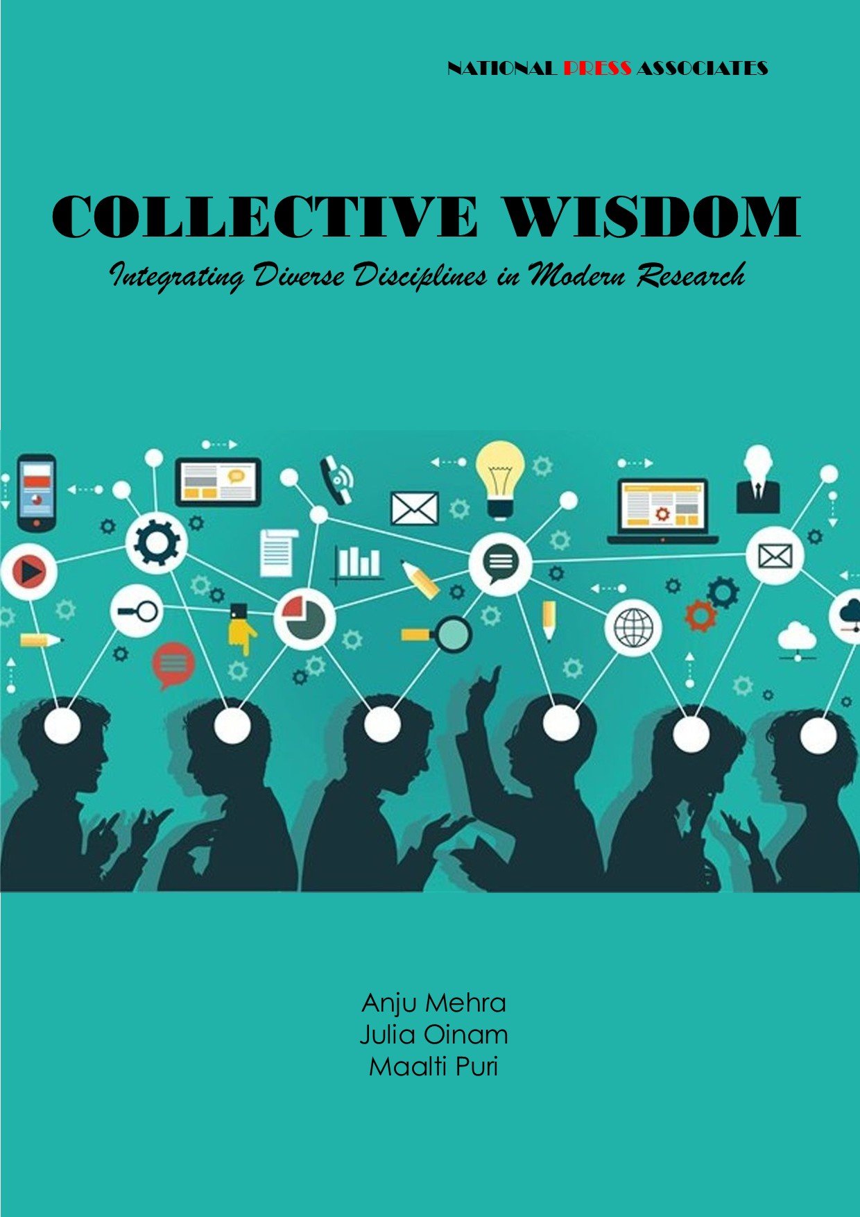 Collective Wisdom:  Integrating Diverse  Disciplines in Modern  Research