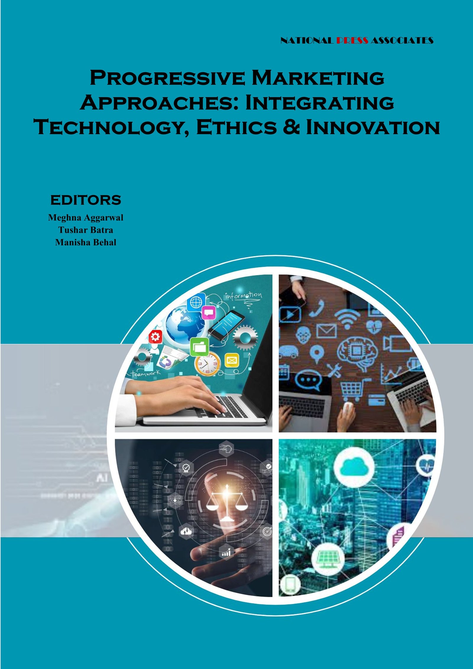 Progressive Marketing Approaches: Integrating Technology, Ethics & Innovation 