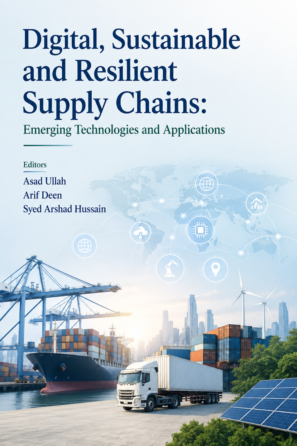 Digital, Sustainable and Resilient Supply Chains: Emerging technologies and Applications